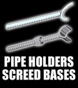 Pipe Holders & Screed Bases